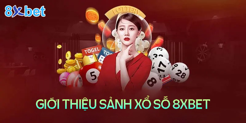 Tổng quan về sảnh cược xổ số 8XBet Life