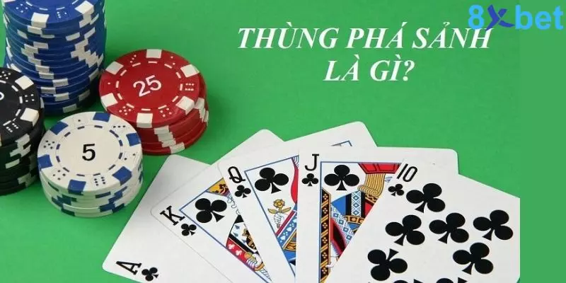 Giải mã thuật ngữ thùng phá sảnh khi chơi bài mậu binh 