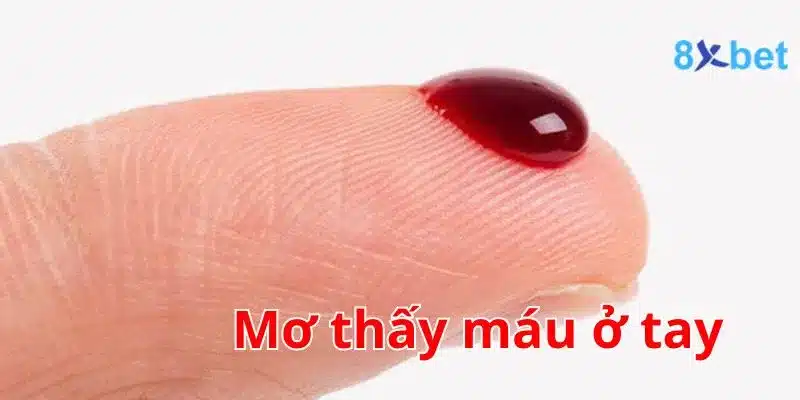 Mơ thấy máu ở tay có thể tạo ra cảm giác lo lắng và sợ hãi